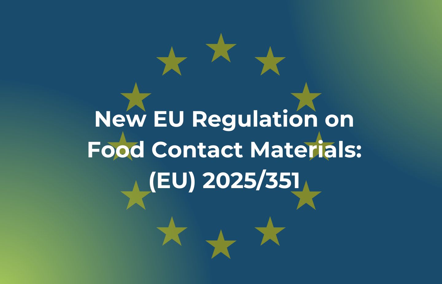 New EU Regulation on Food Contact Materials: (EU) 2025/351