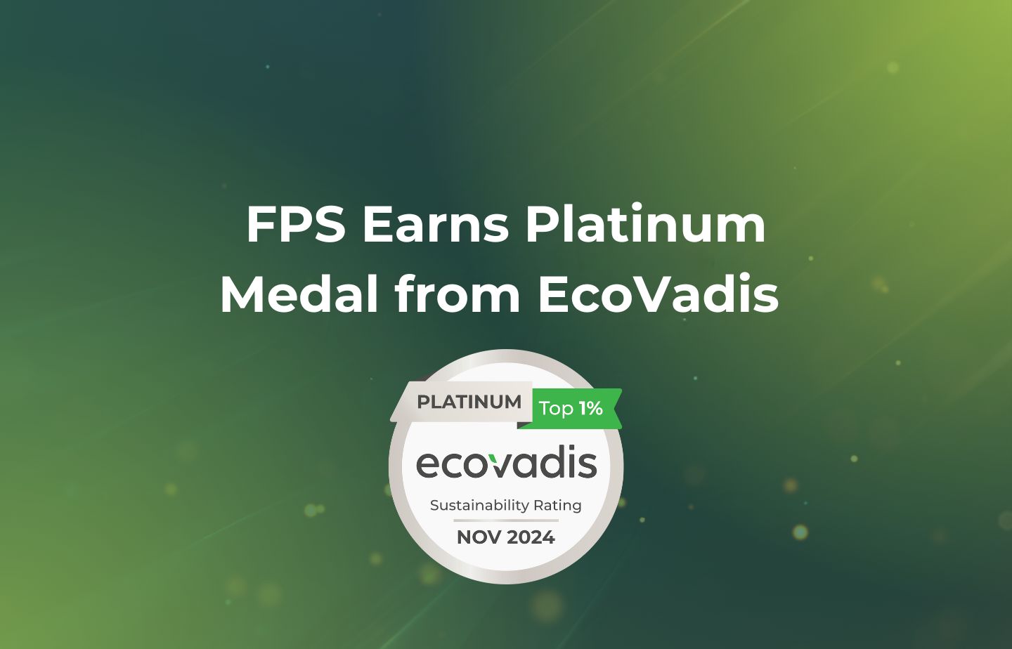 FPS Achieves Platinum Medal from EcoVadis for Sustainability Performance