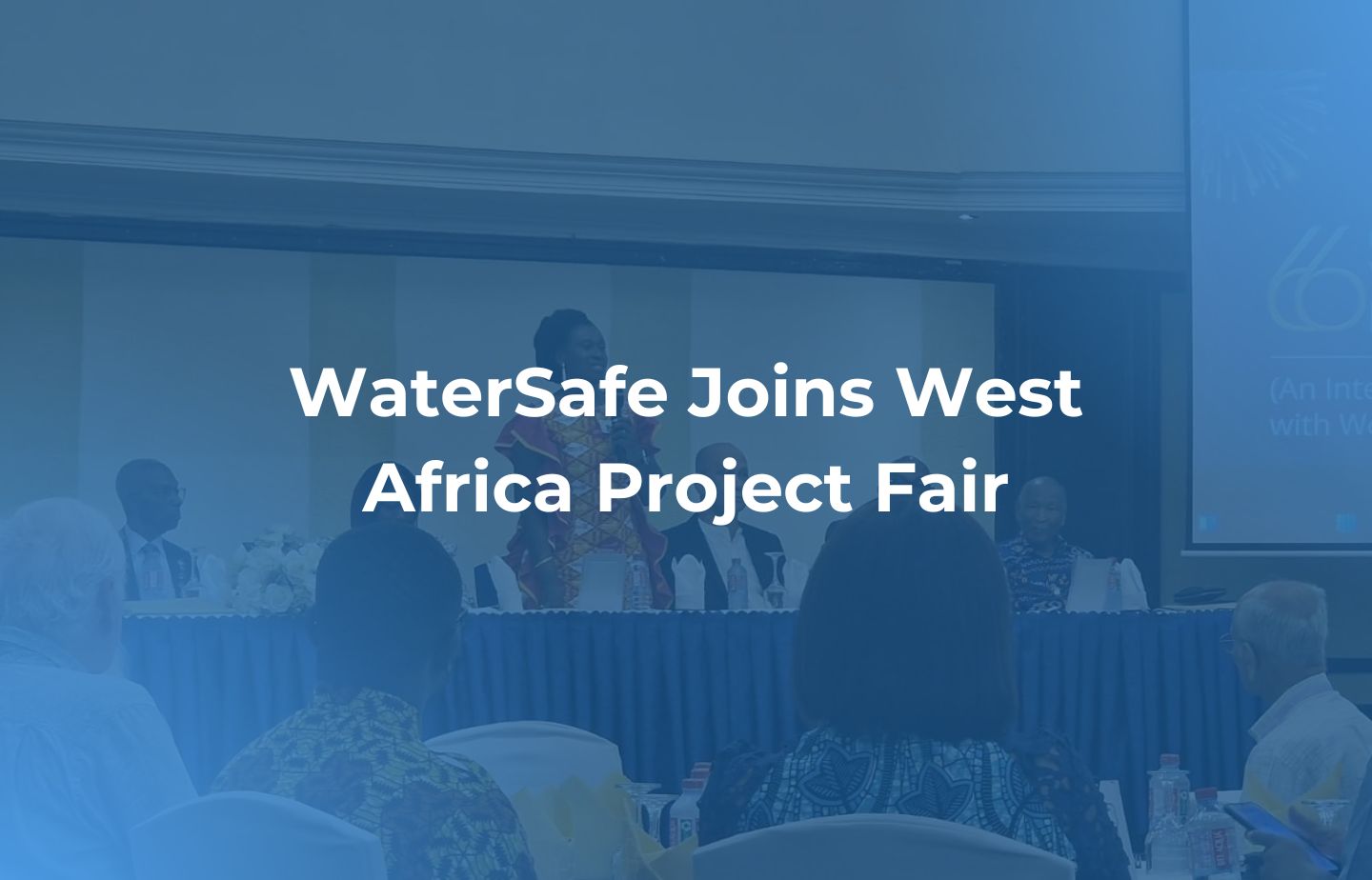 WaterSafe Joins West Africa Project Fair